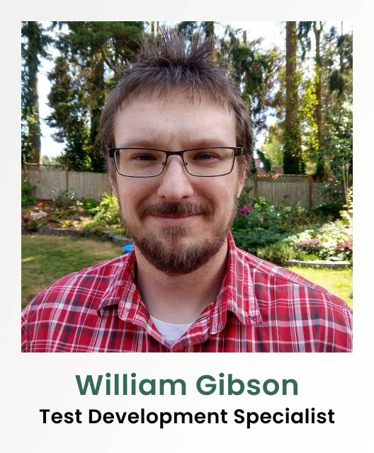 William Gibson/ Test Development Specialist