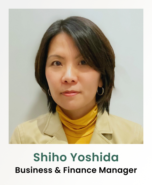 Shiho Yoshida/ Business & Finance Manager